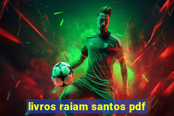 livros raiam santos pdf